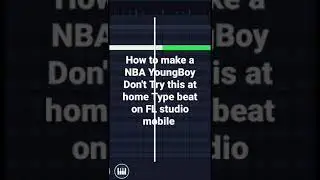 how to make a NBA YOUNGBOY(Don't Try this at home) Type beat on FL studio mobile