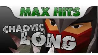 Max Hits - 2012 - Chaotic Longsword (CLS)