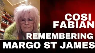 Cosi Fabian Remembering Margo St. James