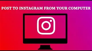 Upload to Instagram from PC