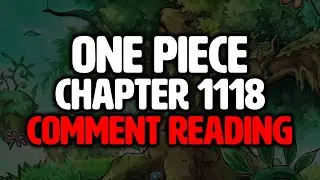 WE GOTTA TALK ABOUT THIS! | One Piece Chapter 1118 Spoiler Comments