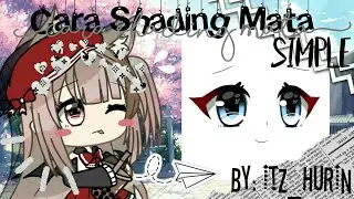 •`Cara Shading Mata Simple•` || By: Itz_Hurin || Gacha life Indonesia || IB: yuukari kira