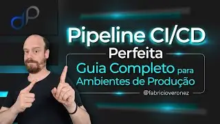 Pipeline CI/CD Perfeita: Guia Completo para Ambientes de Produção