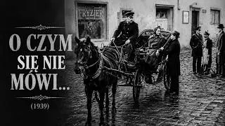 O czym się nie mówi... (1939)