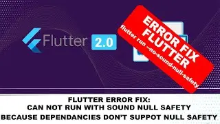 Can not run with sound null safety because dependencies don't support null safety - Tech Now