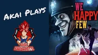We Happy Few play through highlights part one