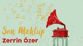 Zerrin Özer - Son Mektup