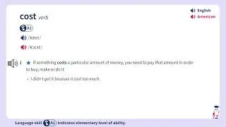 💡 cost (verb) - Meaning & Pronunciation - CEFR A1 | Oxford English Dictionary