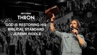 The True Biblical Standart of God | Jeremy Riddle | THRON 2024 | Saturday Morning Session