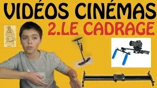 VIDÉOS CINÉMAS - ÉPISODE 2 : Le Cadrage [Vultur Prods]