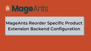 How to Configure Backend MageAnts Magento 2 Reorder Specific Product