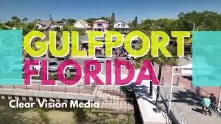 Gulfport, Florida | Clear Vision Media