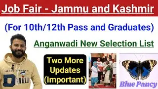 J&K New Job Fair - For 10th/12th/Graduates | Anganwadi New Selection List| Firdousa Jan & Blue Pansy