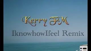 Parcels - IknowhowIfeel KerryFM Remix [unreleased]