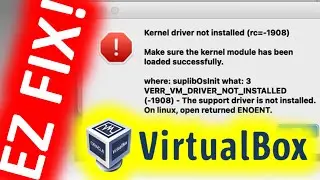 kernel driver not installed (rc=-1908) | Virtualbox Kernel Driver Not Install Error Mac OSX EZ FIX!