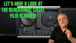Let's Have A Look At The Blackmagic Cintel Film Scanner
