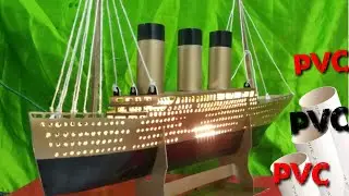 Miniatur kapal Titanic dari pvc ll proses pembuatan kapal miniatur