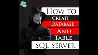 How to create database and Table SQL Server 2012 ?  ( 2nd Tutorial )