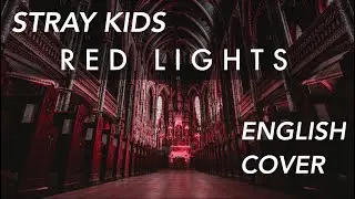 Stray Kids (스트레이 키즈) - 'Red Lights (강박)' [ENGLISH COVER by TabbyCat]