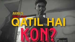 Who's the killer? || short film || akhil