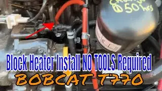 Block Heater Install In Less Than 5 Minutes on Bobcat T770