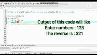 How to input three digit integer and Display it into reverse order in C Programming