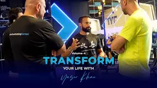 TRANSFORM YOUR LIFE WITH YASIR KHAN | Volume - 4