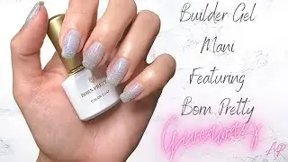 Easy Builder Gel Mani + GIVEAWAY | Featuring @BornPrettyBPS