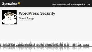 WordPress Security (made with Spreaker)
