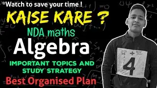 Algebra for NDA maths🔥 | NDA maths important topics | Time saving strategy for nda | NDA 2022.