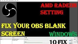 How To Fix OBS Black Screen On Windows 10 - OBS Black Screen Fix Windows 10 - 2017