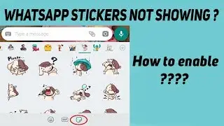 WHATSAPP STICKERS NOT SHOWING? How to get NEW WHATSAPP STICKERS
