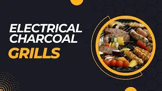 TOP 5 BEST ELECTRIC CHARCOAL GRILLS 2024