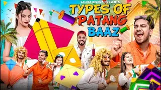 TYPES OF PATANGBAAZ | Independence Day Special || Sahiba Bindra