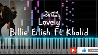 Lovely || Billie Eilish dan Khalid(ADR Music Piano Tutorial With Sheet Music, Not Beams)