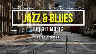 Jane Street - TrackTribe || Jazz & Blues Music Bright Audio No Copyright