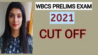 CUT OFF- WBCS Prelims Exam 2021. By WBCS DECODED.