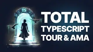 Total TypeScript Tour and AMA!