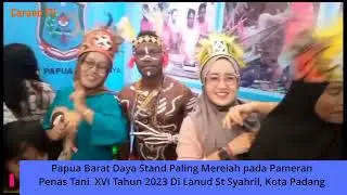 Stand PAPUA BARAT DAYA Paling Meriah