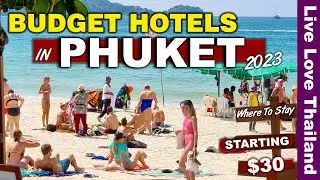 Budget Hotels To Stay In PHUKET | Under $30 Per Night | Near The Beach & Nightlife 