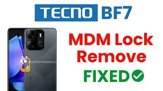 Tecno BF7 MDM Lock Remove Permanent | newfirmwares.com