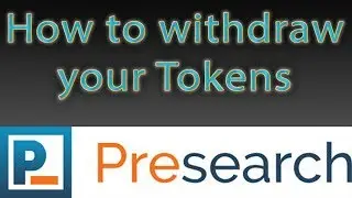 How to withdraw your Presearch Tokens so you can sell them ???