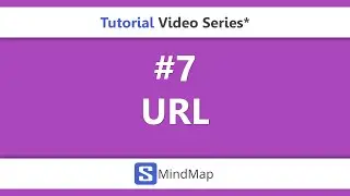 #7 - SMindMap Tutorial Series - URL
