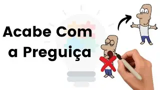 Acabe de uma vez com a Preguiça e a Procrastinação com essas 6 técnicas infalíveis!