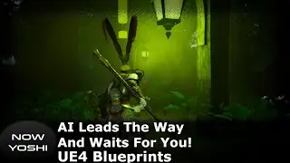 AI Leads The Way | Tutorial | Unreal Engine 4