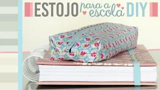 DIY ESTOJO ESCOLAR | sem costura