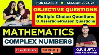 Multiple Choice Questions for Class 11 Complex Numbers - MCQ Test Series by O.P. GUPTA | Mathmission