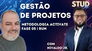 STUDCAST EP007 | METODOLOGIA SAP | SAP ACTIVATE | FASE 05 | RUN