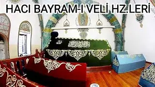HACI BAYRAM-I VELİ HZ LERİ / ANKARA