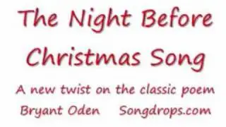 'Twas The Night before Christmas Song. A new twist on the old poem